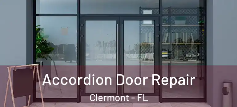 Accordion Door Repair Clermont - FL