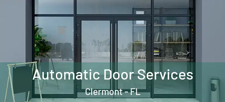 Automatic Door Services Clermont - FL