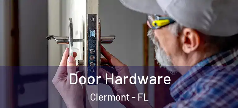 Door Hardware Clermont - FL