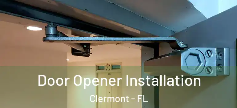 Door Opener Installation Clermont - FL