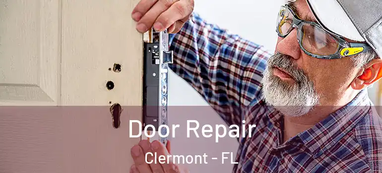 Door Repair Clermont - FL