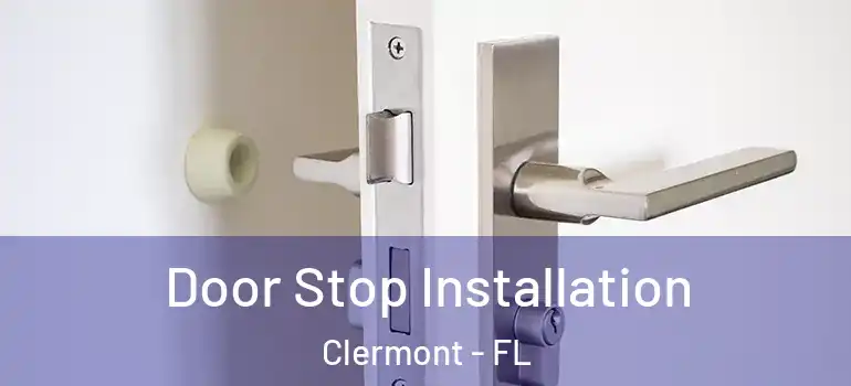 Door Stop Installation Clermont - FL