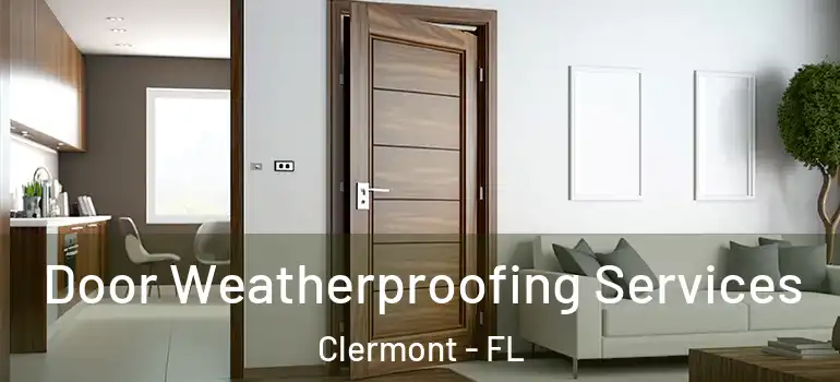 Door Weatherproofing Services Clermont - FL