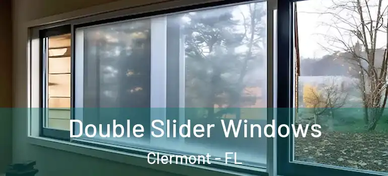Double Slider Windows Clermont - FL