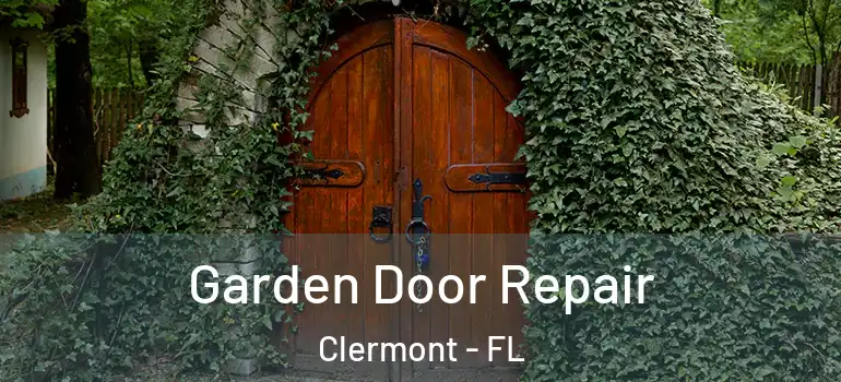 Garden Door Repair Clermont - FL