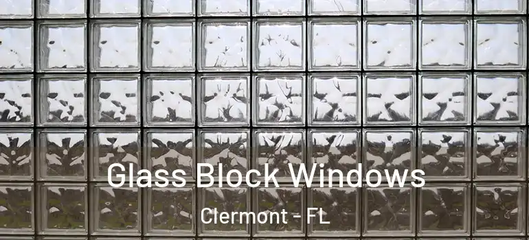 Glass Block Windows Clermont - FL