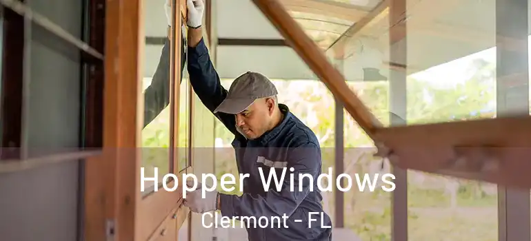 Hopper Windows Clermont - FL