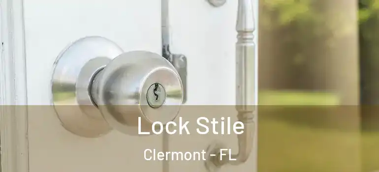 Lock Stile Clermont - FL