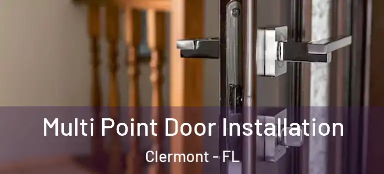 Multi Point Door Installation Clermont - FL
