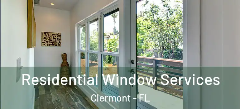  Residential Window Services Clermont - FL
