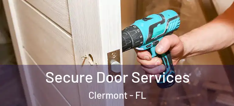 Secure Door Services Clermont - FL