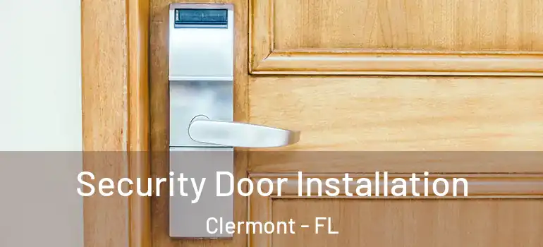 Security Door Installation Clermont - FL
