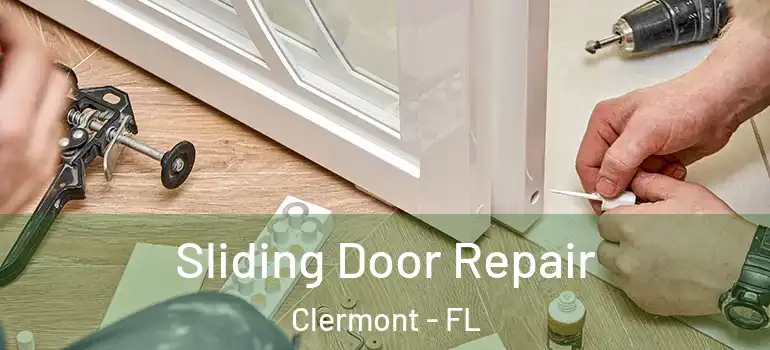 Sliding Door Repair Clermont - FL