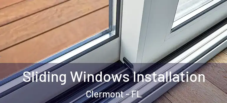Sliding Windows Installation Clermont - FL
